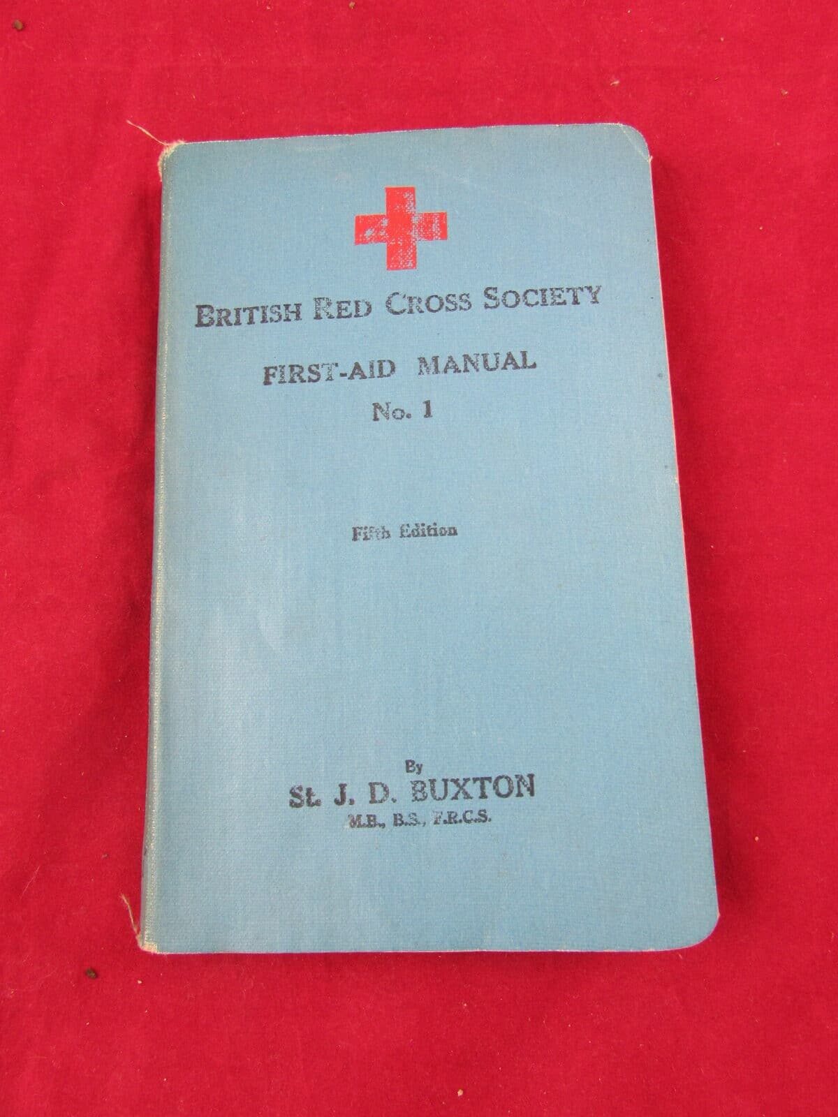 British Red Cross Society First Aid Manual No. 1 (fifth edition) 1931