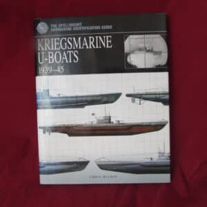 Kriegsmarine U-Boats 1939–45 – The Spellmount U-Boat Identification Guide by Chris Bishop